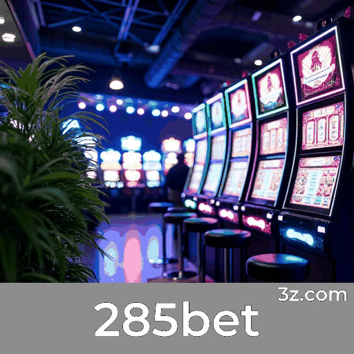 285bet: Seu Cassino Online Confiável e Seguro