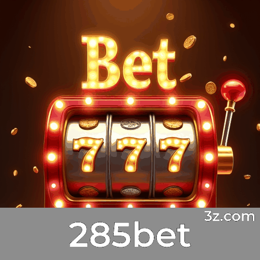 285bet: Seu Cassino Online Confiável e Seguro
