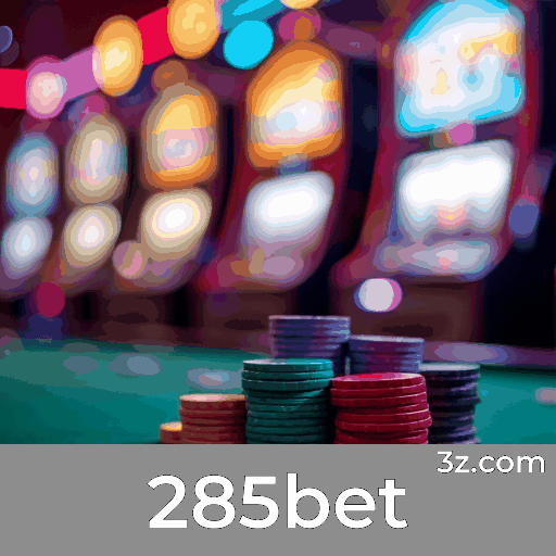 285bet: Seu Cassino Online Confiável e Seguro
