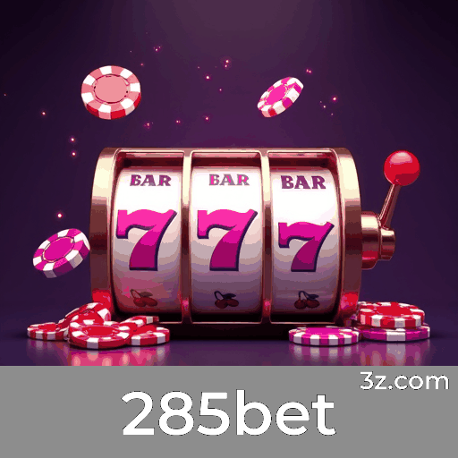285bet: Seu Cassino Online Confiável e Seguro