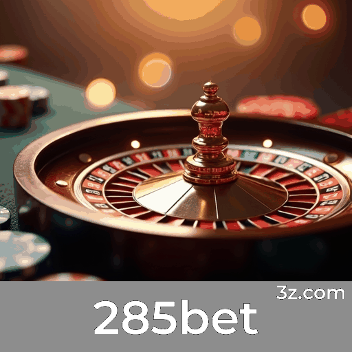 285bet: Seu Cassino Online Confiável e Seguro